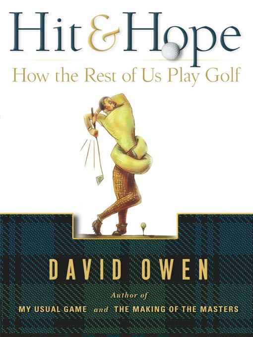 Hit & Hope (eBook): How the Rest of Us Play Golf